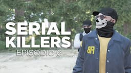 SERIAL KILLERS EPISODIO 6: La Mentira y la Herejía