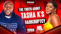 Tasha K on Bankruptcy, Cardi B, & How to Bounce Back From Adversity | INSIDE THE VAULT