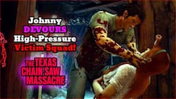 Johnny ALWAYS chooses violence against rushing Victim squads! | The Texas Chain Saw Massacre Game