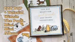 Winnie the Pooh 3 1/2x3 1/2 Mini Mini Album a CCC DTP & Tutorial | Echo Park | Winnie the Pooh