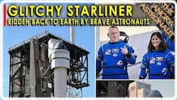 NASA astronauts will risk riding glitchy Boeing Starliner back to Earth!