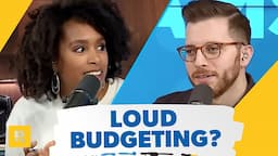 Is “Loud Budgeting” a Good Trend?