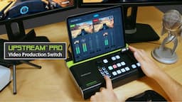 UpStream Pro Video Production Switch Setup And Review! Go Pro With Your Live Streams!