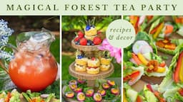 Whimsical Forest Tea Party 🫖🌸🌿 Recipes & Decor Ideas