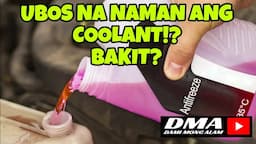 BAKIT MABILIS MAUBOS ANG COOLANT, TUMATAAS DIN ANG TEMP. AT NAUUWI SA OVERHEAT