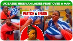 UK- Based Nigeria Ladies Fighting Over  A Man  & Facing Jail