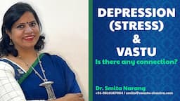 Role of Vastu Shastra in Depression, Stress & Mental Health | Dr. Smita Narang