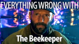 Everything Wrong With The Beekeeper in 23 Minutes or Less