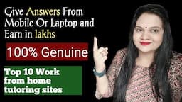 Give Answer and Earn money in lakhs || Top 10 tutoring sites that i recommend || online teaching job