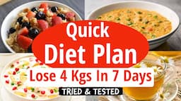 Quick Weight Loss Diet Plan | Lose Weight Fast 4 Kgs In 7 Days | Full Day Diet Plan For Weight Loss