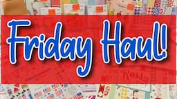 6/21/24 *HUGE* Friday HAUL ~ incl. new Carta Bella & Doodlebug from ACOT &  Hobby Lobby clearance!