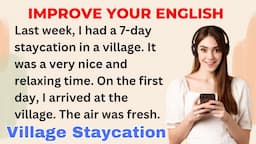 My Village Staycation | Improve your English | Everyday Speaking | Level 1 | Shadowing Method