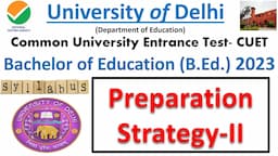 Syllabus CUET DU B. Ed. 2023 || Preparation Strategy & Previous Year Paper Analysis || CUET B.Ed. DU