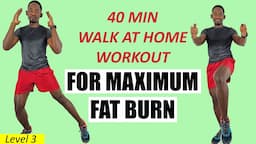 🔥40 Min Walk at Home Workout for MAXIMUM FAT BURN - Burn 350 Calories🔥