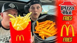 Pizza Hut's Fries vs. McDonald's Fries | *TASTE, PRICE, PRESENTATION* | Choosing A Winner Today 🍟