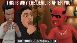 THIS IS WHY THE DEVIL IS AFTER YOU - FEAR NOT! DO THIS TO CONQUER HIM (CHRISTIAN ANIMATION)