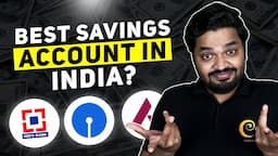 Best Savings Account 2023 | Best Bank To Open An Account In India? Full Detailed Comparison