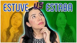 ESTABA vs ESTUVE: Do you know the difference?