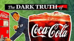 The Disturbing History of Coca Cola | Mini Documentary