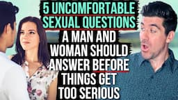 These UNCOMFORTABLE SEXUAL QUESTIONS Should Be Answered Before Things Get Too Serious