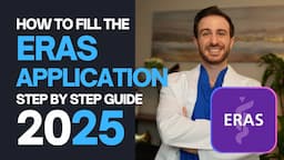 ERAS Application 2025 | Step-by-Step Guide | Tips on How to Fill the ERAS® Residency Application?