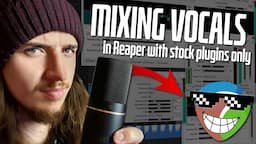 Mixing VOCALS with Reaper's STOCK PLUGINS 🎙️🎚️