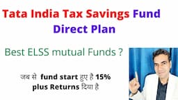 Tata India Tax Savings Fund - Direct Plan. Best ELSS Tax saving funds under section 80 C?