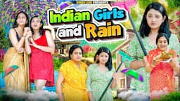 INDIAN GIRLS AND RAIN || Sibbu Giri