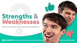 Answering 'What are Your Strengths and Weaknesses?' the Right Way