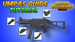 UMP45 Guide/Tutorial (PUBG Mobile & BGMI) Tips and Tricks