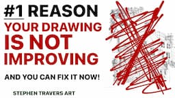 The Deception That Stops Your Drawings Improving