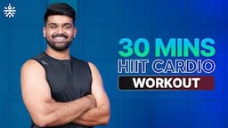 30 Mins HIIT Cardio Workout | Cardio Workout | Fat Burning Cardio Workout | @cult.official