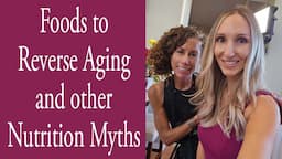 Foods to Reverse aging and other Nutrition Myths with Dr Solt