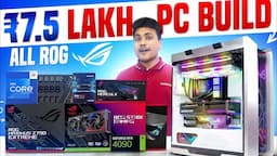 ULTIMATE ROG PC Build! | Rs 7.5 Lakh Gaming Pc Build | Clarion Computers