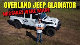 Lessons learned and Mistakes Made on my Overland Jeep Gladiator