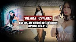 One mistake ruined the Colombian DJ's life forever| Valentina Trespalacios