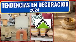 LEROY MERLIN | TENDENCIAS  EN DECORACION 2024| No compres antes de ver los precios #homedecor