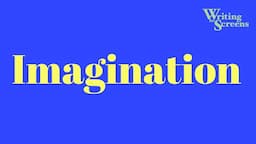 Imagination (For Writers)