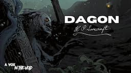 DAGON || H.P LOVECRAFT || AUDIOBOOK || A VOX IN THE VOID