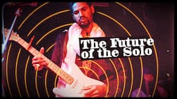 The Future of the Guitar Solo