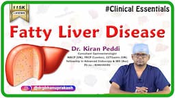 fatty liver disease  (Clinical Essentials) - Dr. Kiran Peddi MRCP(UK), FRCP(London), CCT(Gastro)