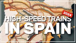 🚅 the HIGH-SPEED train lines in SPAIN in 2024 🇪🇸 #154