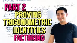 PROVING TRIGONOMETRIC IDENTITIES PART 2 - FACTORING | EASY WAY | PRE - CALCULUS | JUDD HERNANDEZ