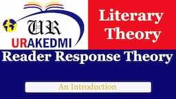 Reader Response Theory: An Introduction |What is Reader Response Theory?|