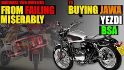 Why Mahindra Two Wheelers Failed and How They Acquired JAWA, YEZDI, and BSA | Biturbo Media