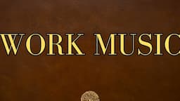 Work Music: Background Music for Focus and Concentration, Study Music