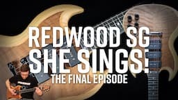 Redwood SG Guitar Build Finale! She sings