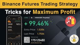 Binance Futures Trading Strategy | Tips and Tricks For Maximum Profit