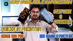 Imported Stock Now Reached in Pakistan | Red Magic 8 Pro+ & Redmi K60 Pro Prices in Pakistan