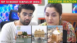 Pakistani Couple Reacts To Top 10 Richest Temples in India | भारत के सबसे अमीर मंदिर